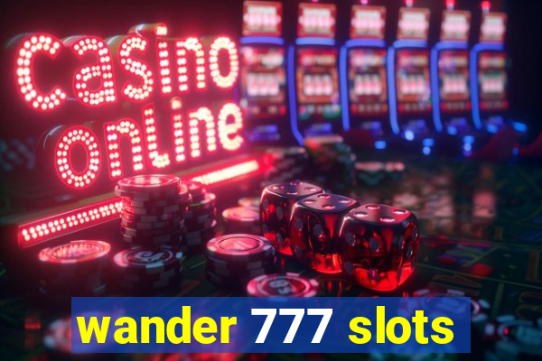 wander 777 slots