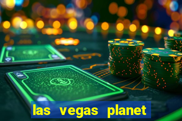 las vegas planet hollywood casino