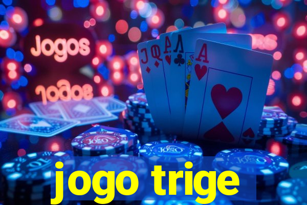 jogo trige