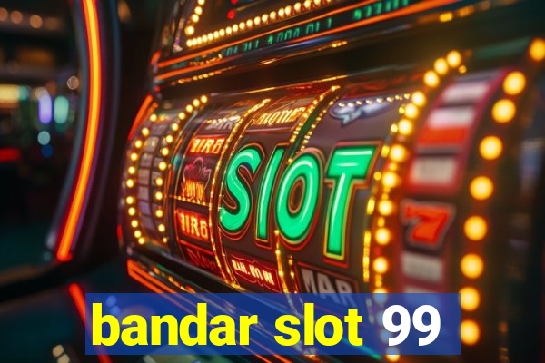 bandar slot 99