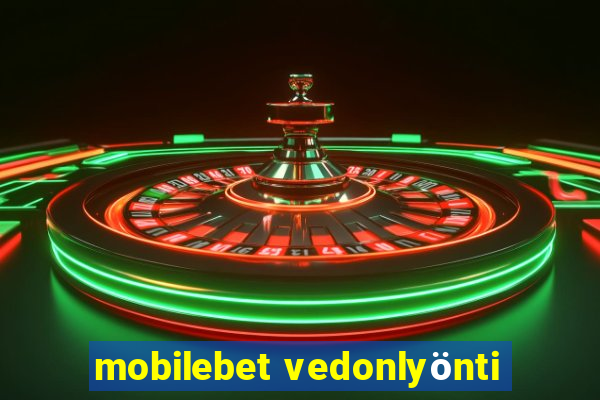 mobilebet vedonlyönti