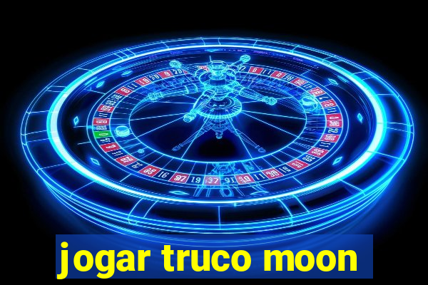 jogar truco moon