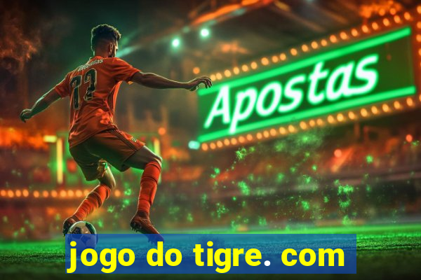 jogo do tigre. com