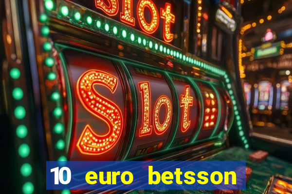 10 euro betsson casino bonus