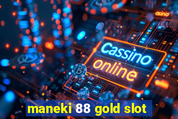 maneki 88 gold slot