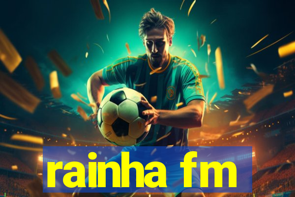 rainha fm