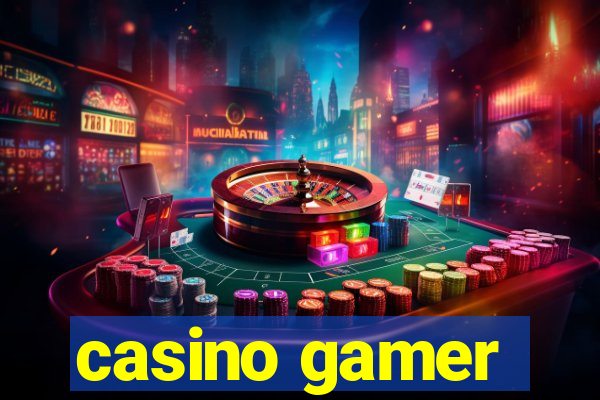 casino gamer