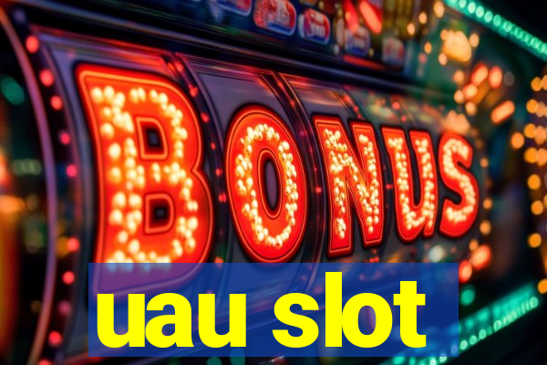 uau slot