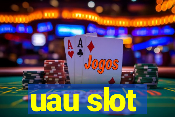 uau slot