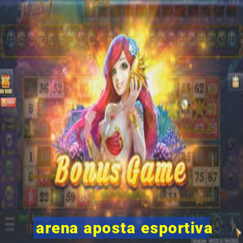 arena aposta esportiva