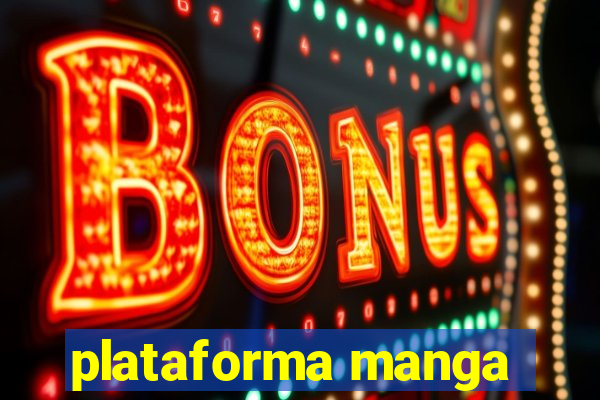 plataforma manga