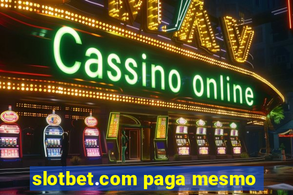 slotbet.com paga mesmo