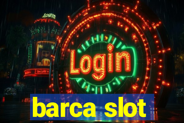 barca slot