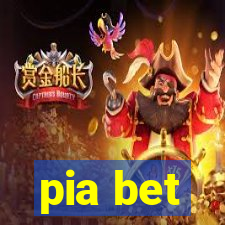 pia bet