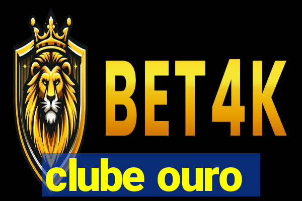 clube ouro