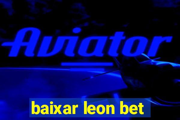 baixar leon bet