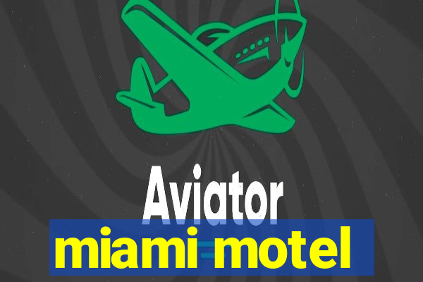 miami motel