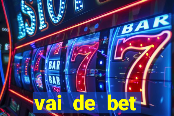 vai de bet horarios pagantes