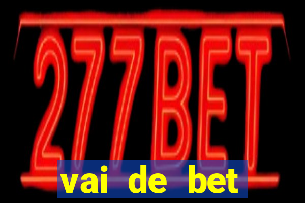 vai de bet horarios pagantes