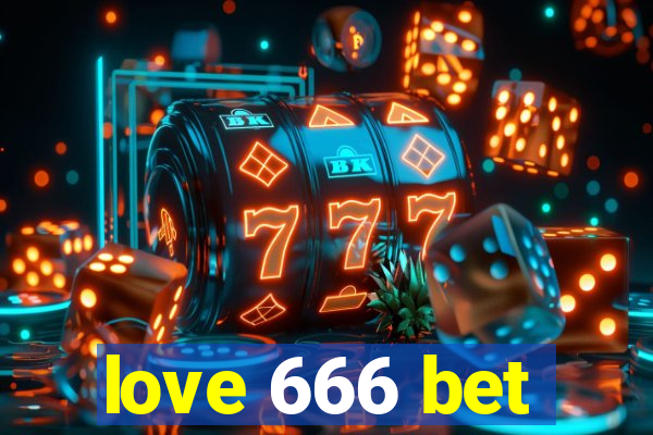 love 666 bet