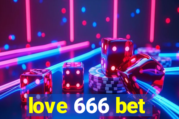 love 666 bet