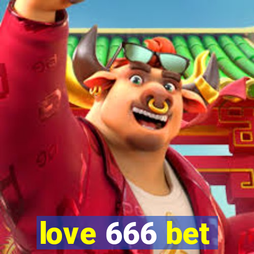 love 666 bet