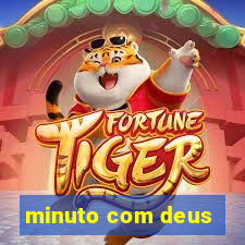 minuto com deus