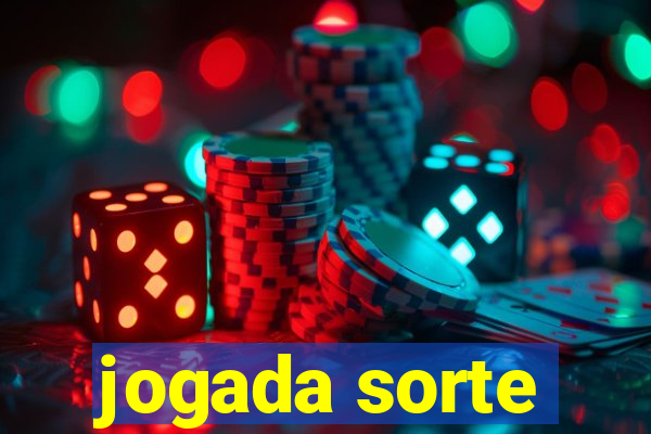 jogada sorte