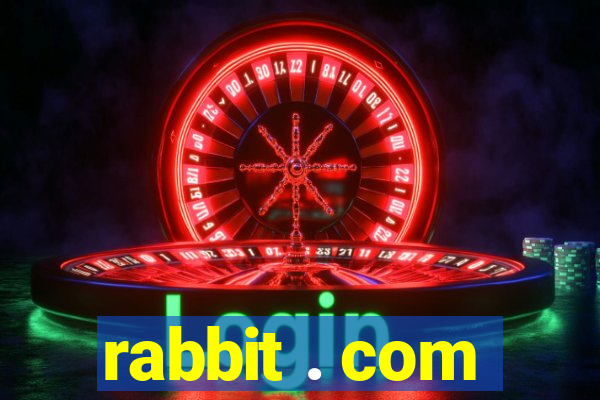 rabbit . com