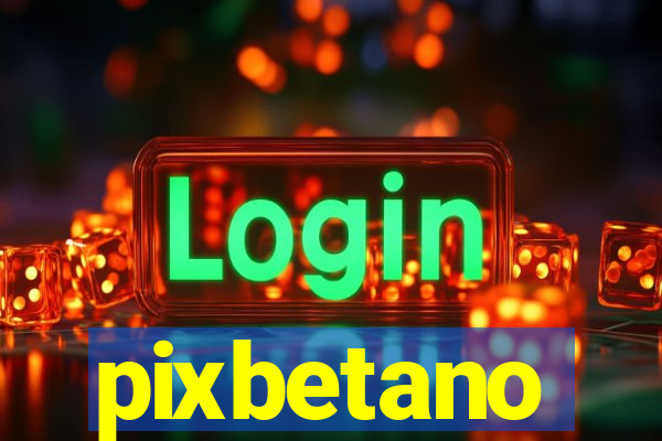 pixbetano