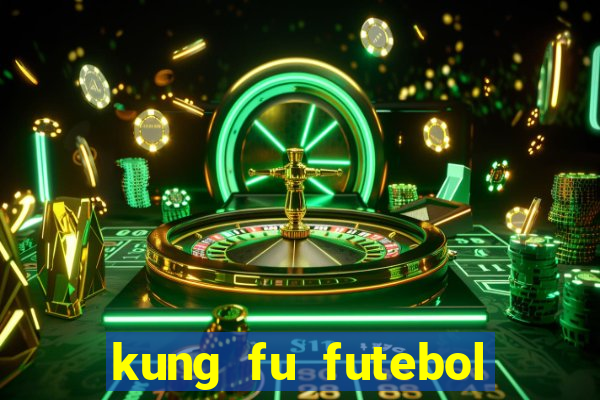 kung fu futebol clube onde assistir