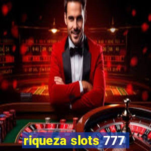 riqueza slots 777