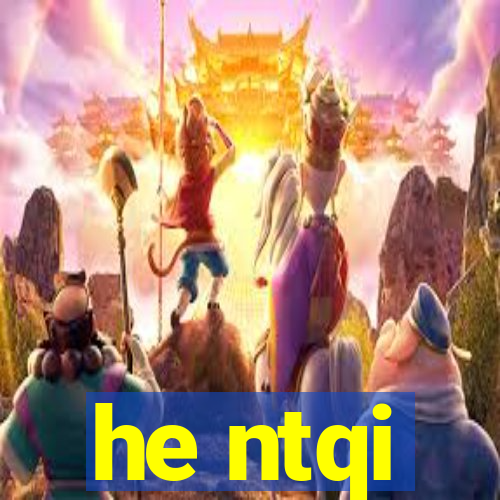 he ntqi