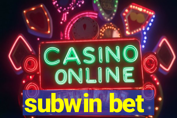 subwin bet