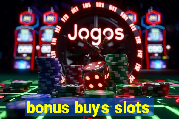 bonus buys slots