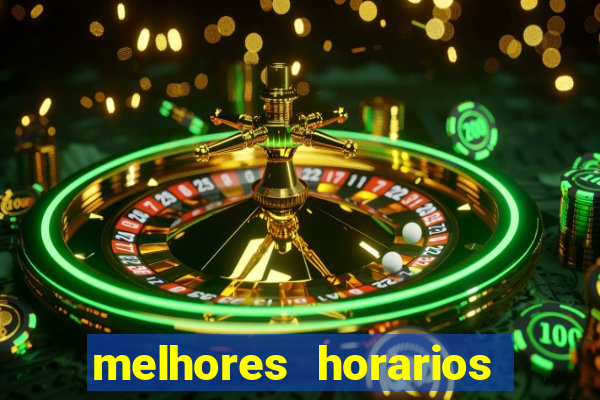 melhores horarios para ganhar no fortune tiger