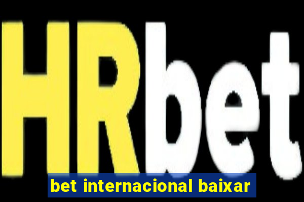 bet internacional baixar