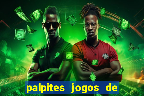 palpites jogos de quarta feira