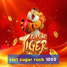 slot sugar rush 1000