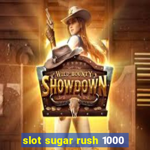 slot sugar rush 1000