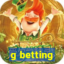 g betting