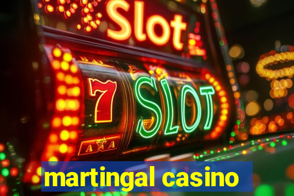 martingal casino