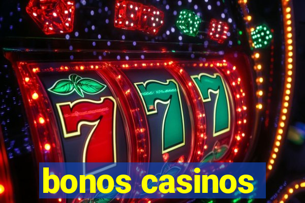 bonos casinos