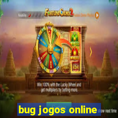 bug jogos online