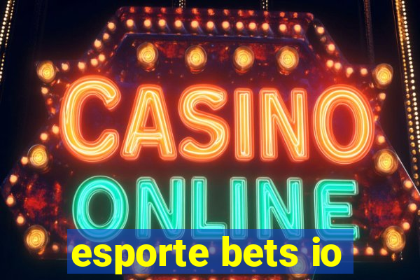 esporte bets io