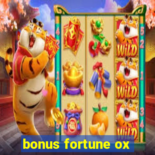 bonus fortune ox