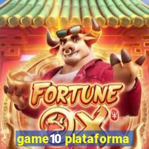 game10 plataforma