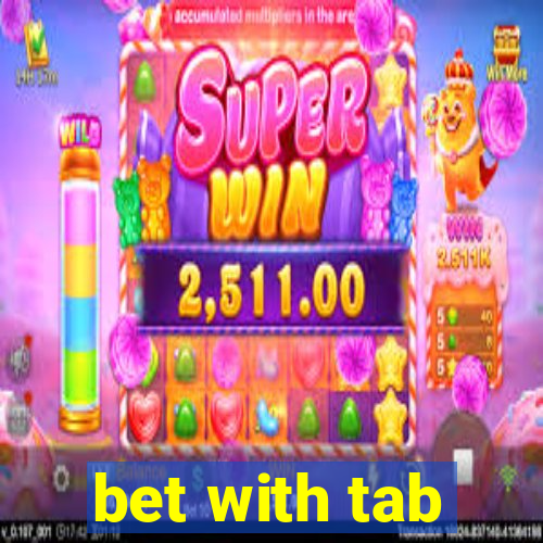 bet with tab