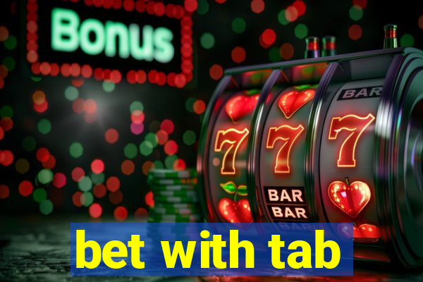 bet with tab