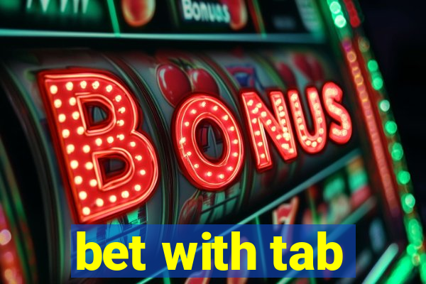 bet with tab